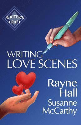 Writing Love Scenes: Professional Techniques for Fiction Authors 1