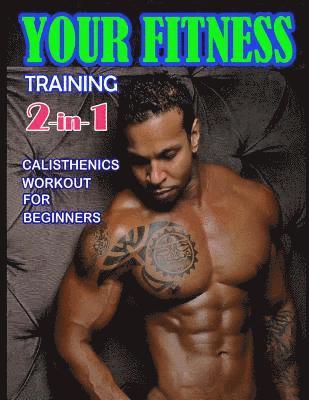 Your Fitness Training 2-in-1: Yoga Poses and Calisthenics for Beginners 1