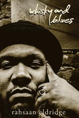 Rahsaan Wordslave Eldridge - Whisky and Blues, Häftad