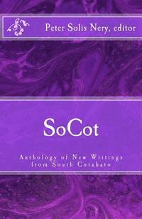 bokomslag SoCot: Anthology of New Writings from South Cotabato