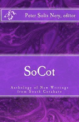 SoCot: Anthology of New Writings from South Cotabato 1
