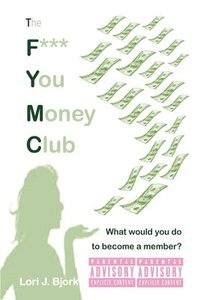 bokomslag The F*** You Money Club