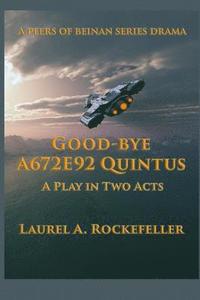bokomslag Good-bye A672E92 Quintus: A Play in Two Acts