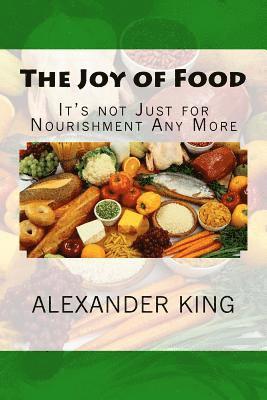 The Joy of Food: It's not Just for Nourishment Any More 1