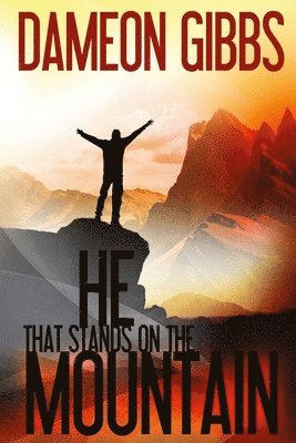 He That Stands On The Mountain 1