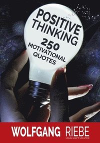 bokomslag Positive Thinking: 250 Motivational Quotes
