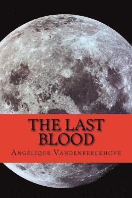 Angélique Vandenkerckhove - The last blood, Häftad. Tillgänglighet: Lägg i varukorg
