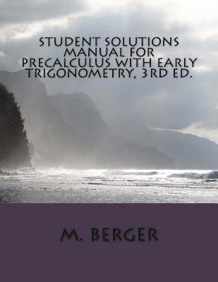 Student Solutions Manual for Precalculus with Early Trigonometry, 3rd ed. 1