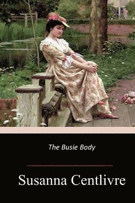 The Busie Body 1