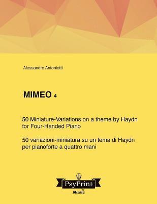 bokomslag Mimeo 4: 50 Miniature-Variations on a Theme by Haydn (for Four-handed Piano) - 50 variazioni-miniatura su un tema di Haydn (per