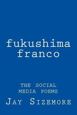 bokomslag fukushima franco: the social media poems