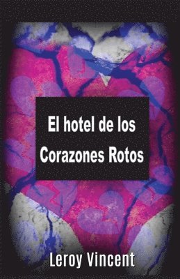 Leroy Vincent - hotel de los Corazones Rotos (Spanish Edition), Häftad