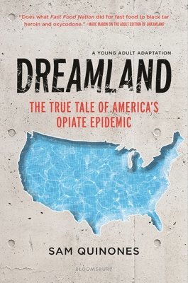 Sam Quinones - Dreamland, Inbunden