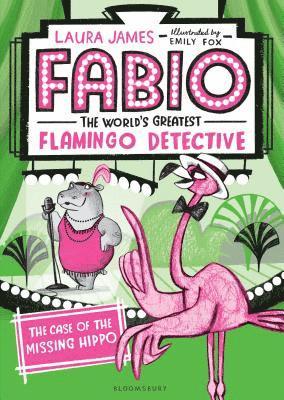 bokomslag Fabio the World's Greatest Flamingo Detective: The Case of the Missing Hippo