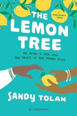 bokomslag The Lemon Tree (Young Readers' Edition): An Arab, a Jew, and the Heart of the Middle East