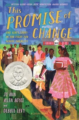 This Promise of Change: One Girl's Story in the Fight for School Equality 1