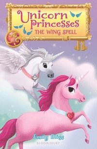 bokomslag Unicorn Princesses 10: The Wing Spell