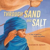 bokomslag Through Sand and Salt: A Tale of Discovery Across the Sahara