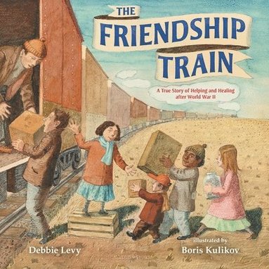 Debbie Levy - The Friendship Train, Inbunden