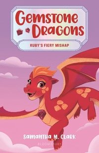 bokomslag Gemstone Dragons 2: Ruby's Fiery Mishap