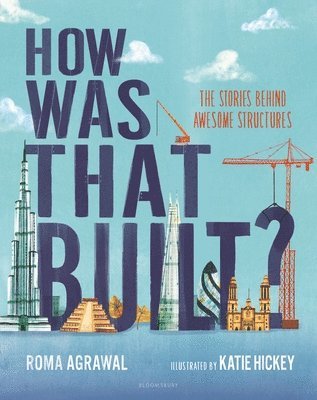 bokomslag How Was That Built?: The Stories Behind Awesome Structures