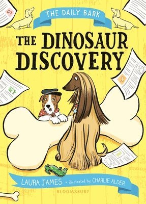 Laura James - The Daily Bark: The Dinosaur Discovery, Inbunden