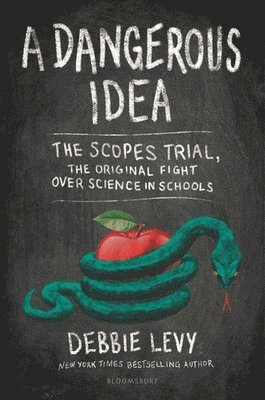 bokomslag A Dangerous Idea: The Scopes Trial, the Original Fight Over Science in Schools