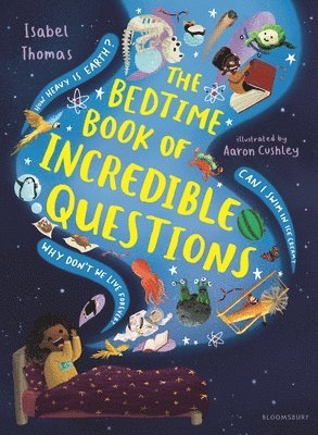 The Bedtime Book of Incredible Questions 1
