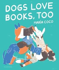 bokomslag Dogs Love Books, Too