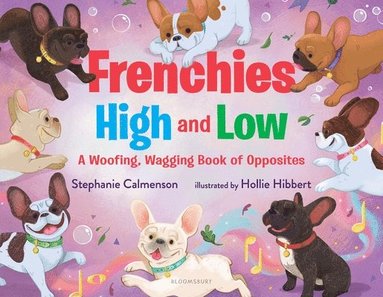 bokomslag Frenchies High and Low: A Woofing, Wagging Book of Opposites