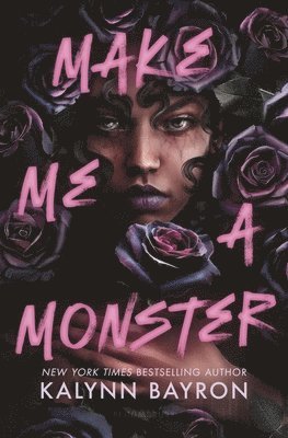 Kalynn Bayron - Make Me a Monster, Inbunden