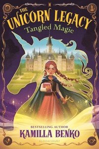 bokomslag The Unicorn Legacy: Tangled Magic