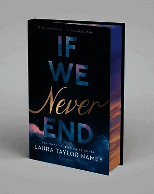 Laura Taylor Namey - If We Never End: Deluxe Limited Edition, Inbunden
