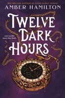 Amber Hamilton - Twelve Dark Hours, Inbunden
