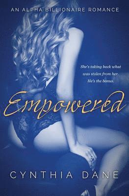 Empowered: An Alpha Billionaire Romance 1