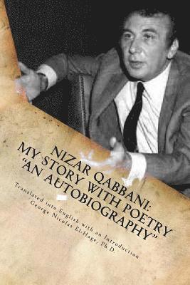 Nizar Qabbani: My Story with Poetry - "An Autobiography"