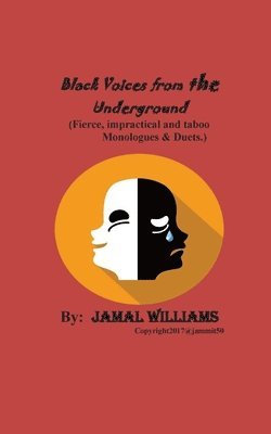 Jamal Williams - Black Voices from the Underground: (Fierce, impractical and taboo Monologues & Duets), Häftad