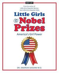 bokomslag Little Girls & Nobel Prizes: America's Girl Power