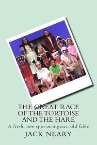 bokomslag The Great Race of the Tortoise and the Hare: A fresh, new spin on a great, old fable