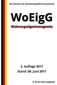 bokomslag Wohnungseigentumsgesetz - WoEigG, 3. Auflage 2017