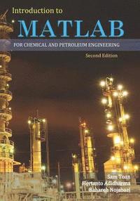 bokomslag Introduction to MATLAB for Chemical & Petroleum Engineering 2nd Edition