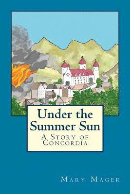 bokomslag Under the Summer Sun: A Story of Concordia