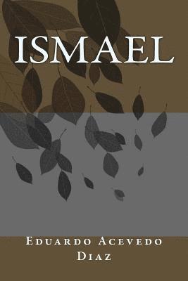 Eduardo Acevedo Diaz - Ismael, Häftad
