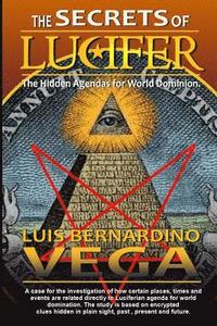 bokomslag The Secrets of Lucifer: Hidden Agendas for World Domination