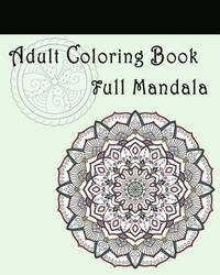 bokomslag Adult Coloring Book: Full Mandala: Mandalas for Stress relief