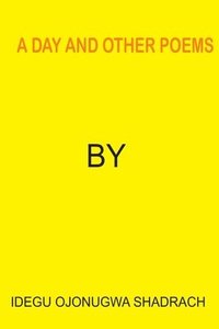 bokomslag A Day And Other Poems