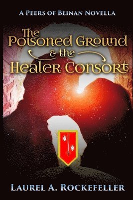 bokomslag The Poisoned Ground and the Healer Consort