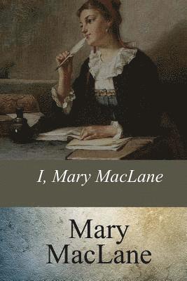 I, Mary MacLane 1