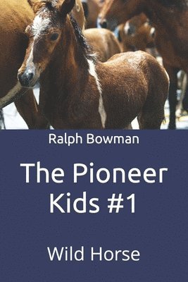 The Pioneer Kids #1 1