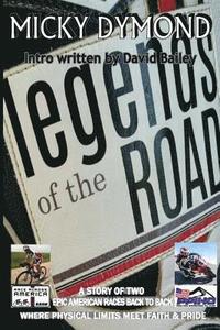 bokomslag The Legends of the Road: where physical limits meet faith and pride